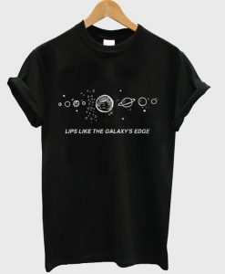 Lips Like The Galaxy's Edge T Shirt