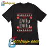 Dilly beer funny T-Shirt