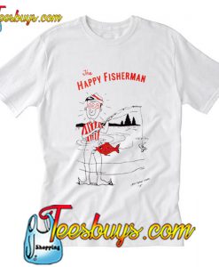 Less Than Local Happy Fisherman T-Shirt