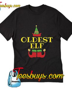 Oldest Elf T-Shirt