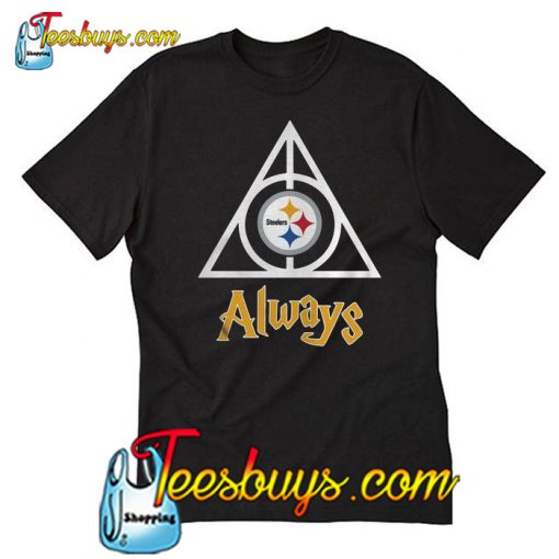 Steelers Always T-Shirt