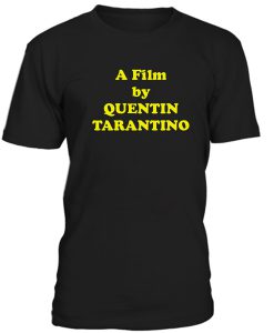 A Film By Quentin Tarantino Tshirt