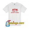 ATM T-Shirt