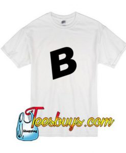 B Font T-Shirt