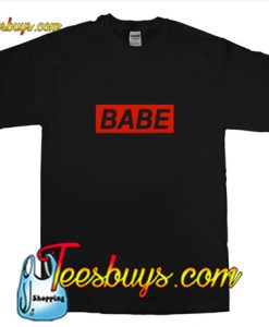 Babe T-Shirt