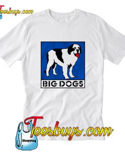 Big Dogs T-Shirt