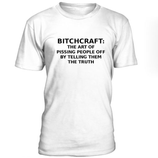 Bitch Craft The Art Of Pissing Tshirt