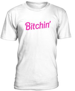 Bitchin Tshirt