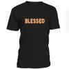 Blessed Font Tshirt