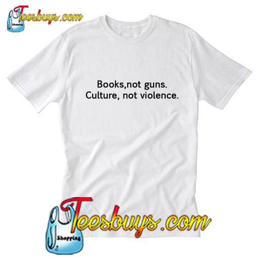 Books not guns T-Shirt