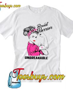 Breast Warrior Unbreakable T-Shirt