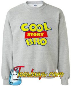 COOL Story BRO Sweatshirt