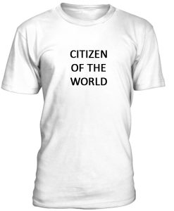 Citizen Of The World Tshirt