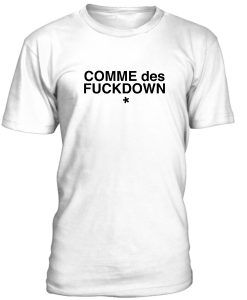 Come Des Fuckdown Tshirt