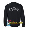 Cry Baby Sweatshirt BACK