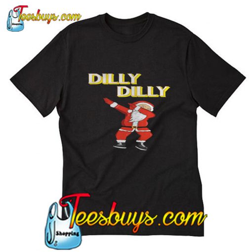 Dabbing christmas dilly dilly T-Shirt