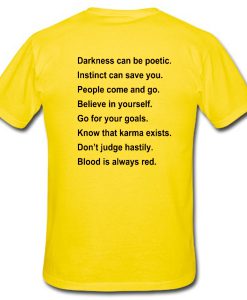 Darkness Can Be Poetic Instinct Can Save You Fun Cool Graphic T Shirt Back