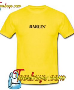 Darlin' T-Shirt