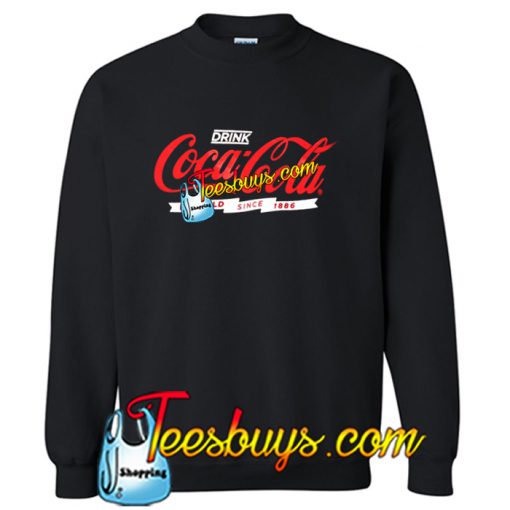 Drink Coca-Cola Ice Cold Since 1886 Sweatshirt