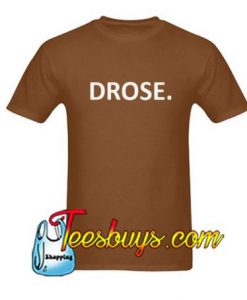 Drose T-Shirt