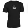 Eat Sleep Read Tshirt