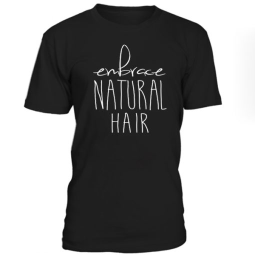 Embrace Natural Hair T-shirt