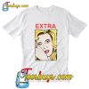 Extra Girl T Shirt