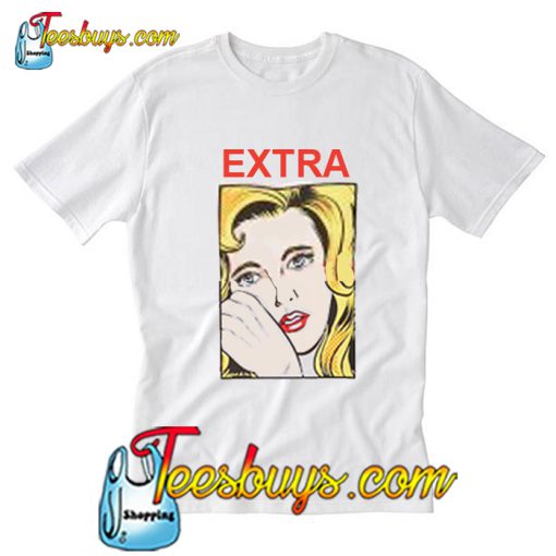 Extra Girl T Shirt