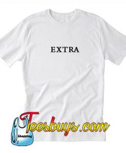 Extra T-Shirt