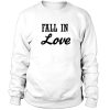 Fall in Love Sweatshirt