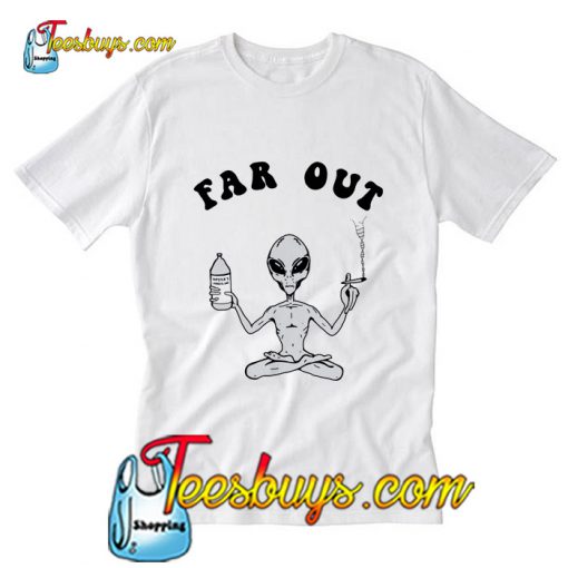 Far Out Alien T-Shirt