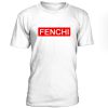 Fenchi Font Tshirt