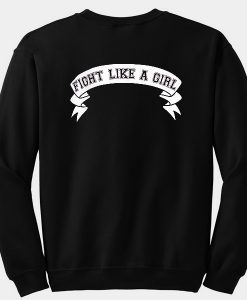 Fight Like A Girl Sweatshirt Back