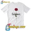 Forever Rose T-Shirt