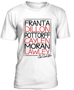 Franta Dillon Pottorff Caylen Moran Lawley Tshirt