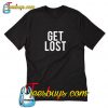 Get Lost T-Shirt