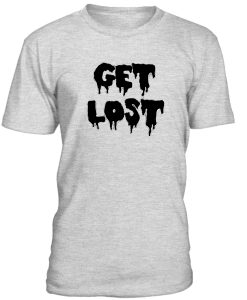 Get Lost Tshirt