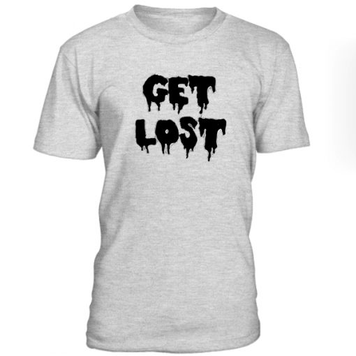 Get Lost Tshirt