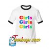 Girls Girls Girls Ringer Shirt