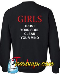 Girls Trust Your Soul Clear Your Mind Sweatshirt BACK