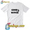 Good witch T-Shirt