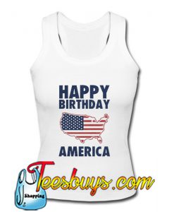 Happy Birthday America Tank Top