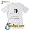 Hilary Clinton's Tweet But My Emails T-Shirt