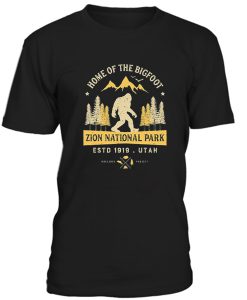 Home Of The Bigfoot Zion National Park T Shirt