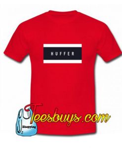 Huffer T-Shirt