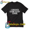 I Survived Cosmetology School T-Shirt