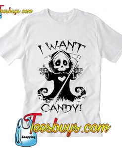 I Want Candy Halloween T-Shirt