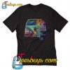 I hope the days come easy and the moments pass slow and each road leads you where you want to go T-Shirt