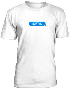 IDFWU Tshirt