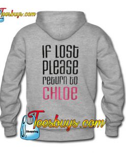 If Lost Please Return Chloe Hoodie Back